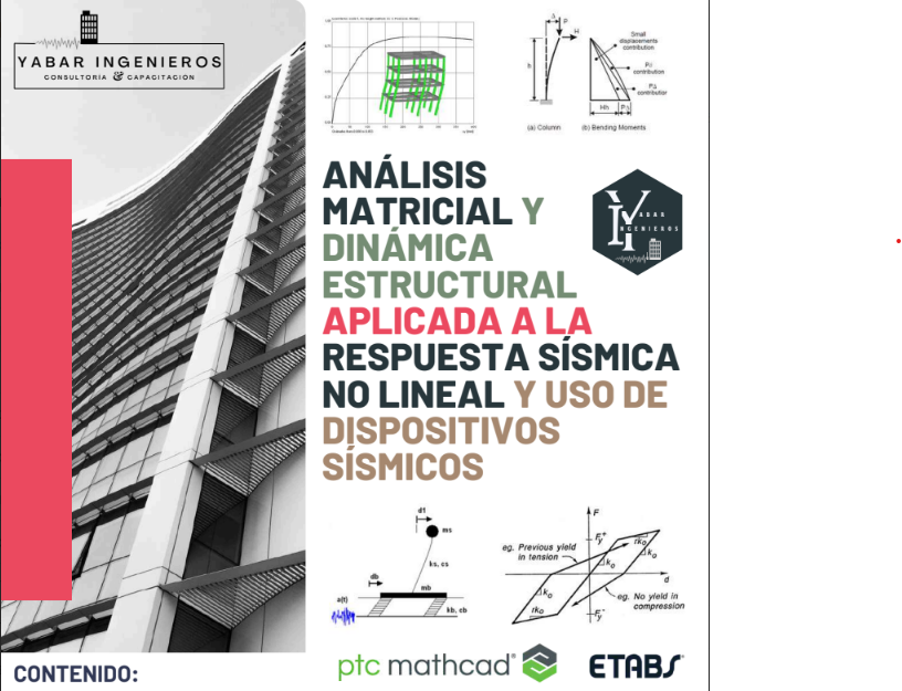 ANÁLISIS MATRICIAL Y DINÁMICA ESTRUCTURAL APLICADA A LA RESPUESTA NO LINEAL Y USO DE DISPOSITIVOS SÍSMICOS